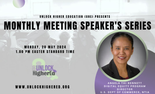 Unlock Higher Education (UHE) Monthly Meeting Speaker’s Series – May